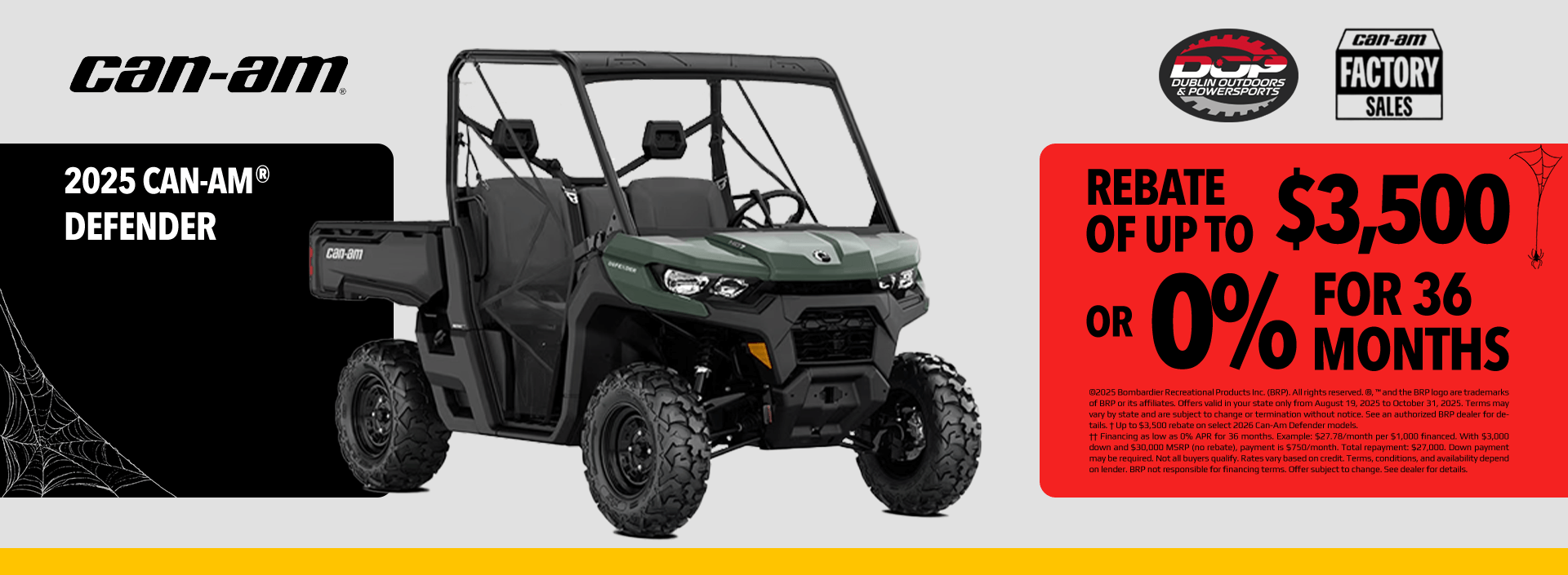 2025 Can-Am Defender rebate up to $3,500 or 0% APR for 36 months at Dublin Outdoors & Powersports.